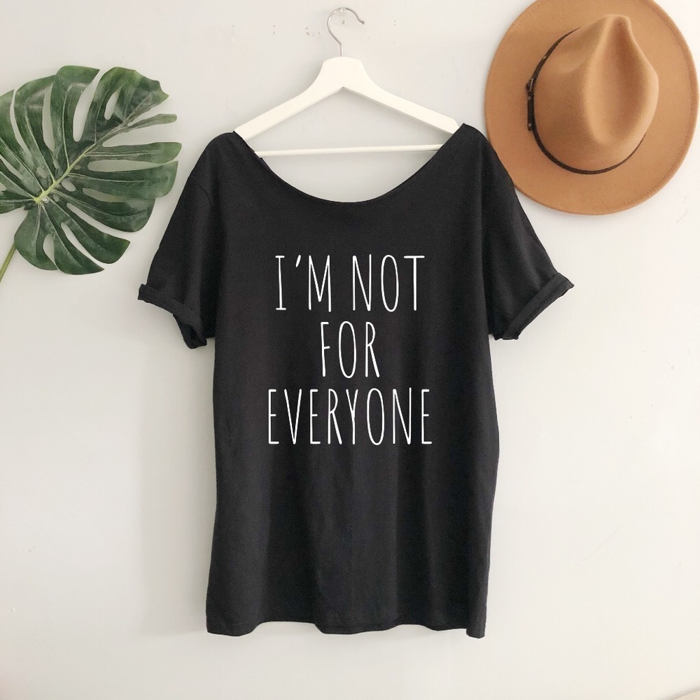 NEW Slouchy I’m not for everyone graphic tees S-5X